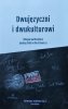 Katarzyna Zechenter • Dwujezyczni i dwukulturowi. Bilingual and Bicultural Speaking Polish in North America